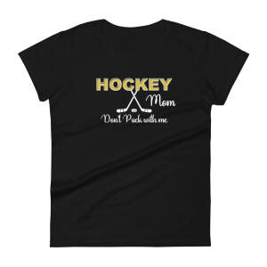 Hockey Mom Don't Puck With Me Women's t-shirt